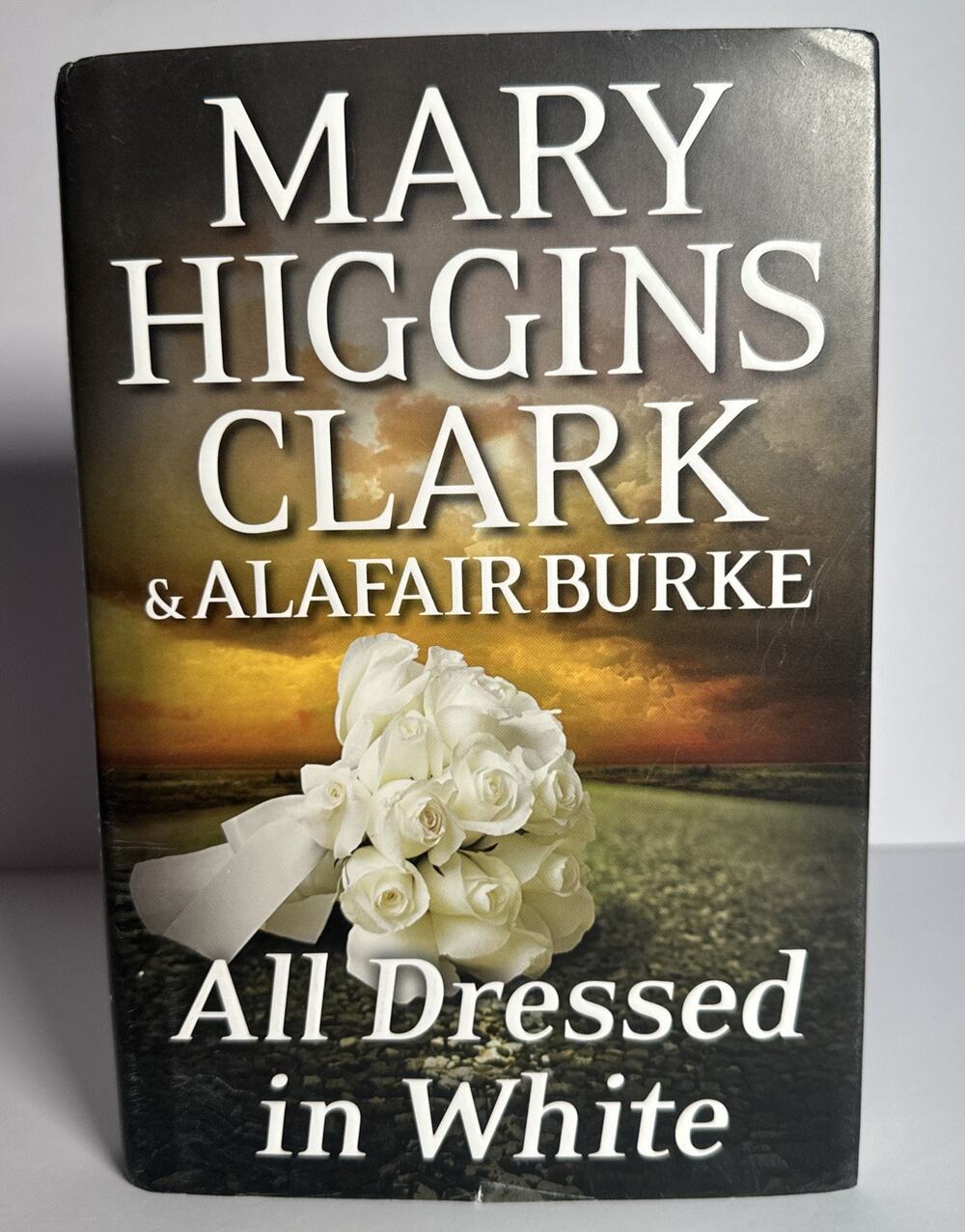 All Dressed in White: An Under Suspicion Novel by Clark, Mary Higgins , HC